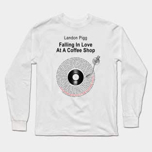 FALLING IN LOVE AT A COFFEE SHOP LYRICS ILLUSTRATIONS Long Sleeve T-Shirt